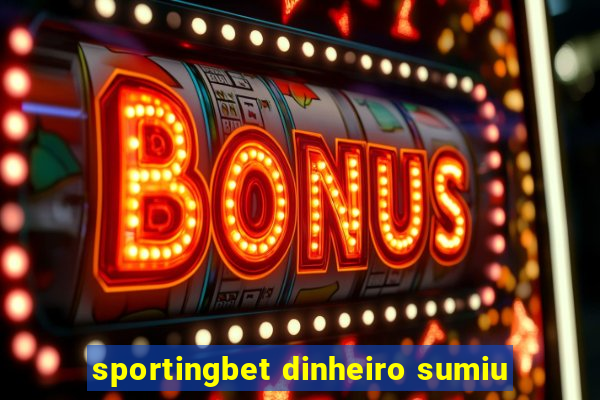 sportingbet dinheiro sumiu